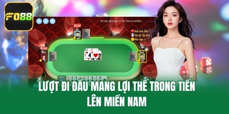 Lượt đi đầu mang lợi thế trong Tiến Lên Miền Nam